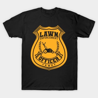 Lawn Enforcement Officer Gardener Gift T-Shirt